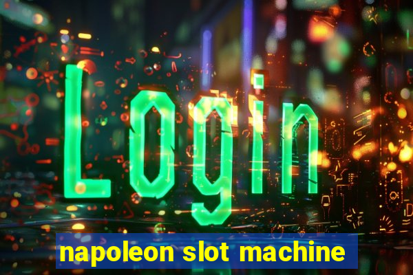 napoleon slot machine